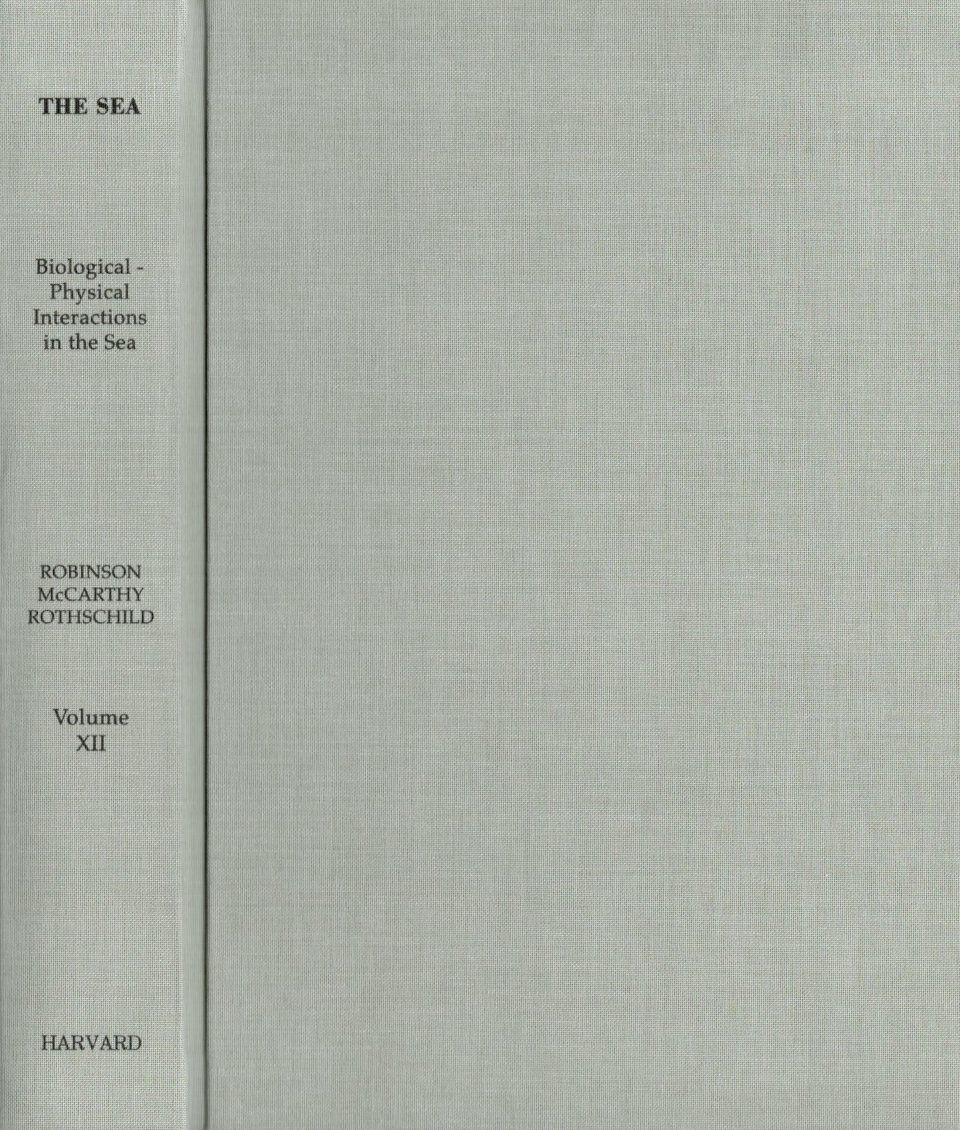 The Sea, Volume 12: Biological-Physical Interactions in the Sea