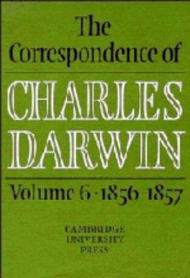 The Correspondence of Charles Darwin, Volume 6: 1856-1857