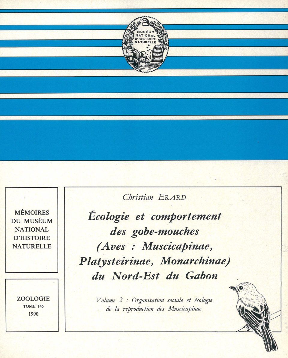 Écologie et Comportement des Gobe-Mouches (Aves: Musicapinae, Platysteirinae, Monarchinae) du Nord-Est du Gabon, Volume 2: Organisation Sociale et Écologie de la Reproduction des Musicapinae