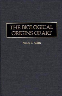 The Biological Origins of Art