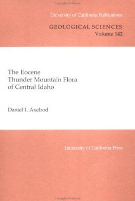 The Eocene Thunder Mountain Flora of Central Idaho