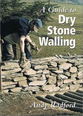 A Guide to Dry Stone Walling