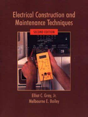 Electrical Construction and Maintenance Techniques