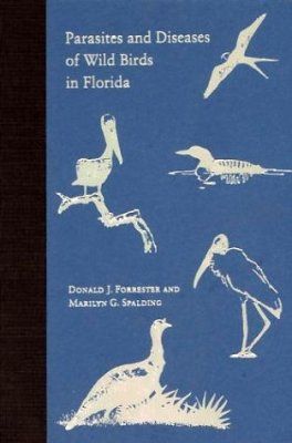 Parasites and Diseases of Wild Birds in Florida