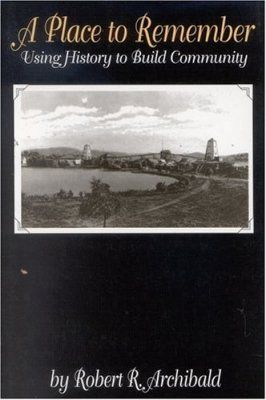 Place to Remember: Using History to Build Community