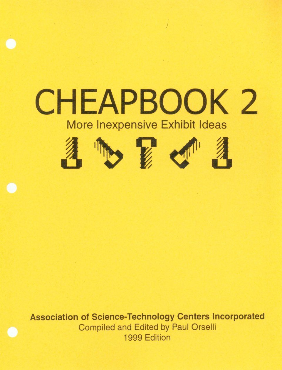 Cheapbook 2: A Compendium of Inexpensive Exhibit Ideas