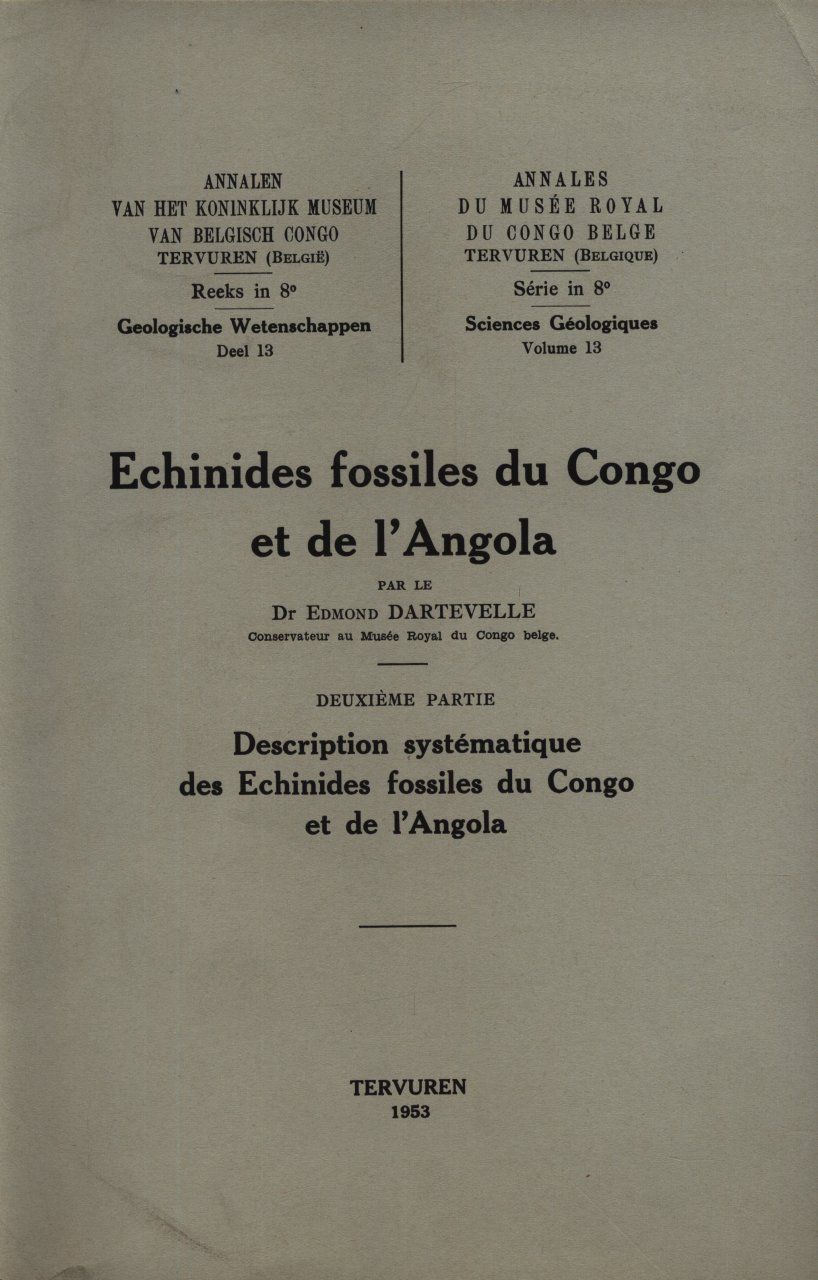 Echinides Fossiles du Congo et de l&#039;Angola, Deuxième Partie: Description Systématique des Echinides Fossiles du Congo et de l&#039;Angola [Echinoid Fossils of Congo and Angola, Part II: Systematic Description of Echinoids Fossils of Congo and Angola]