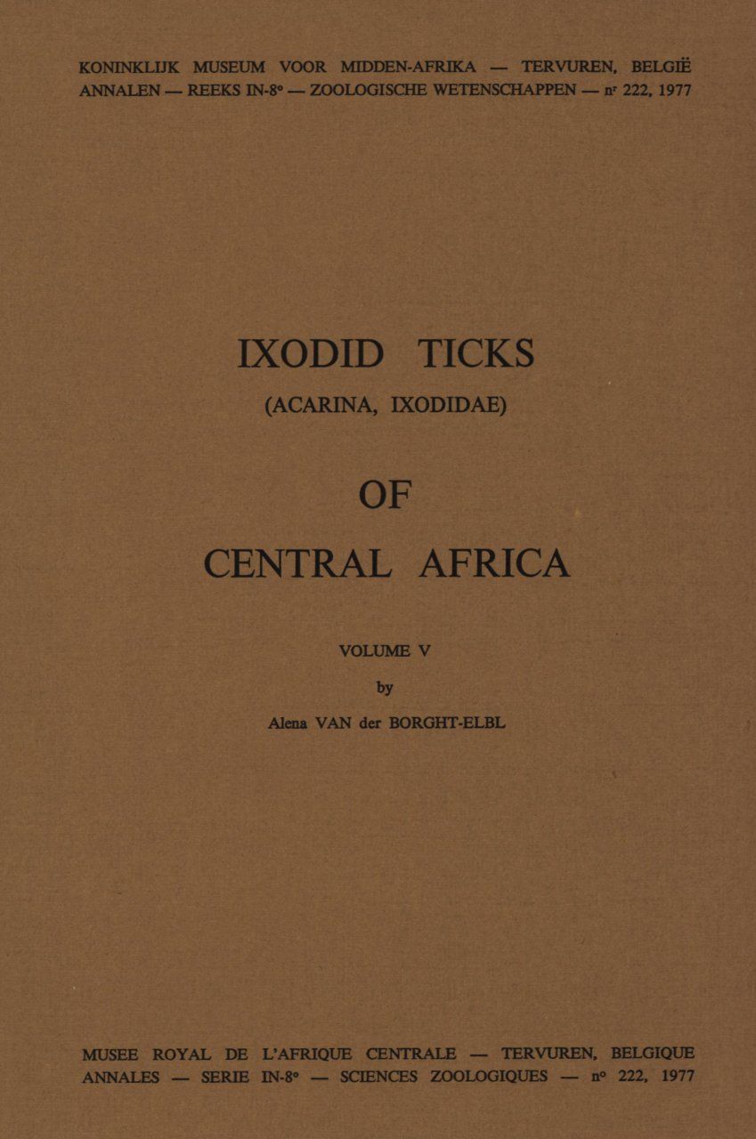 Ixodid Ticks (Acarina, Ixodidae) of Central Africa, Volume 5: The Larval and Nymphal Stages of the More Important Species of the Genus Amblyomma Koch, 1844