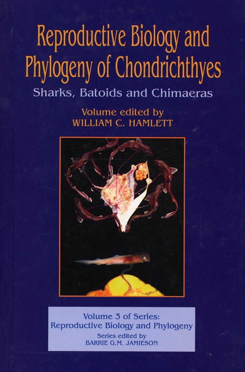 Reproductive Biology and Phylogeny of Chondrichthyes