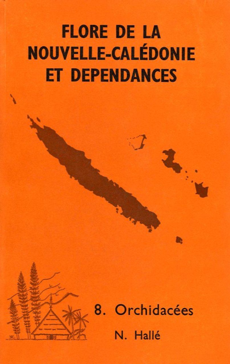 Flore de la Nouvelle-Calédonie et Dépendances, Volume 8: Orchidaceae