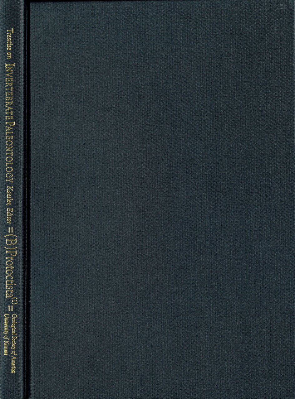 Treatise on Invertebrate Paleontology, Part B: Volume 1: Protoctista 1