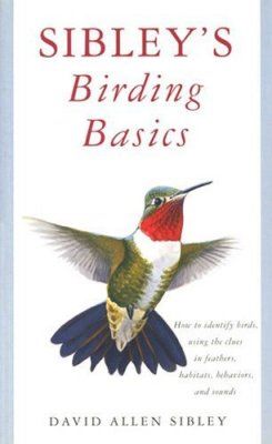 Sibley&#039;s Birding Basics