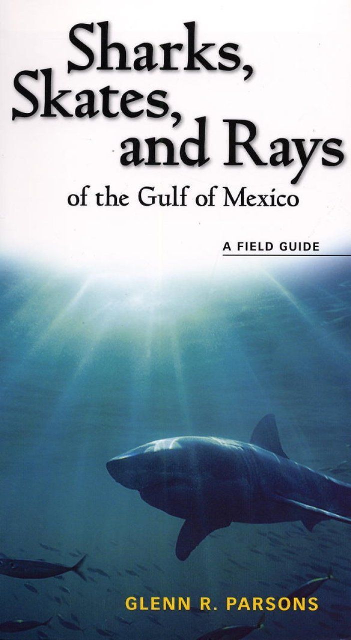 Sharks, Skates and Rays of the Gulf of Mexico