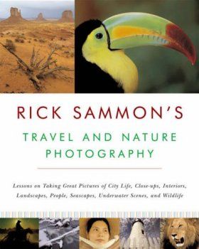 Rick Sammon&#039;s Travel and Nature Photography
