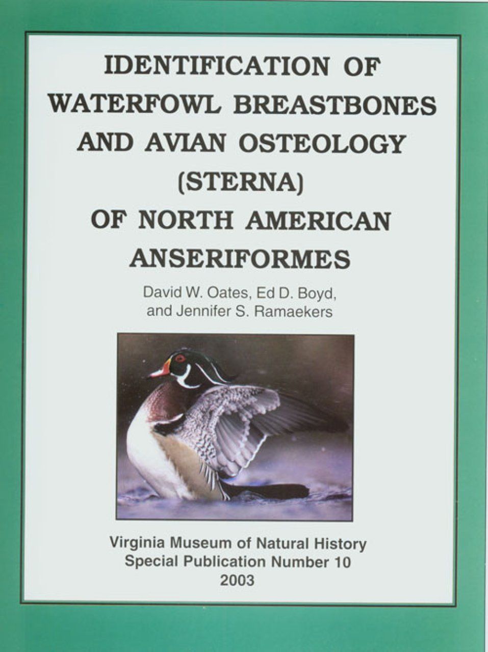 Identification of Waterfowl Breastbones and Avian Osteology (Sterna) of North American Anseriformes