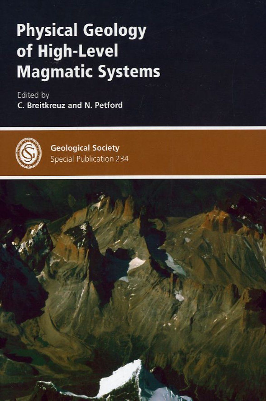 Physical Geology of High-Level Magmatic Systems