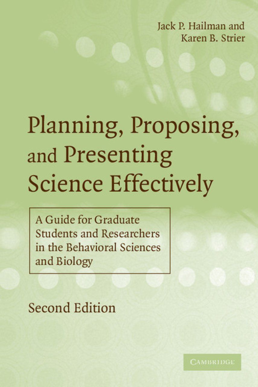 Planning, Proposing, and Presenting Science Effectively
