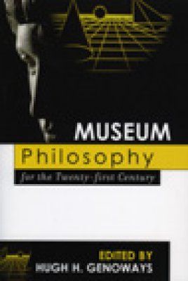 Museum Philosophy for the Twenty-First Century