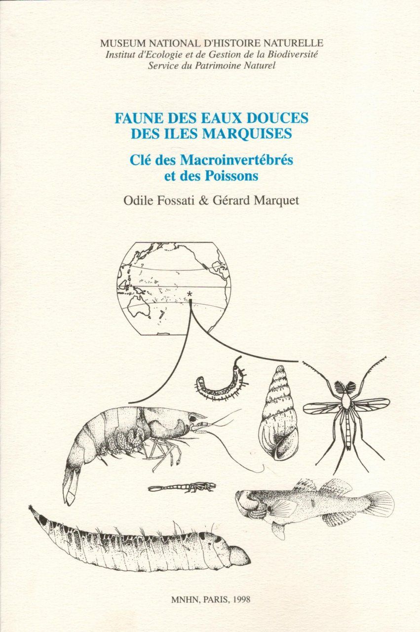 Faune des Eaux Douces des Iles Marquises: Clé des Macroinvertébrés et des Poissons [Freshwater Fauna of the Marquesas Islands: Key to Macroinvertebrates and Fishes]