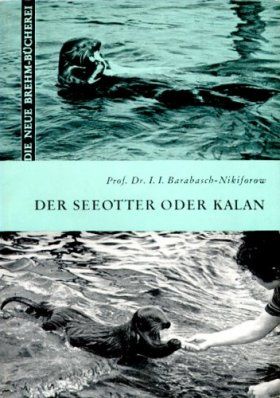 Der Seeotter oder Kalan [The Sea Otter]