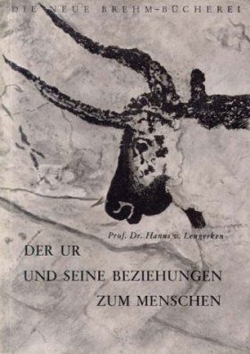 Der Ur und seine Beziehungen zum Menschen [The Aurochs and Its Relationship to Humans]