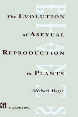 The Evolution of Asexual Reproduction in Plants