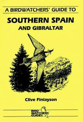 A Birdwatchers&#039; Guide to Southern Spain and Gibraltar