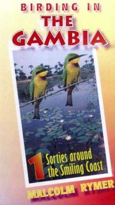 Birding in the Gambia, Volume 1 (All Regions)