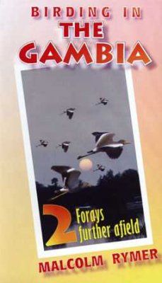 Birding in the Gambia, Volume 2 (All Regions)