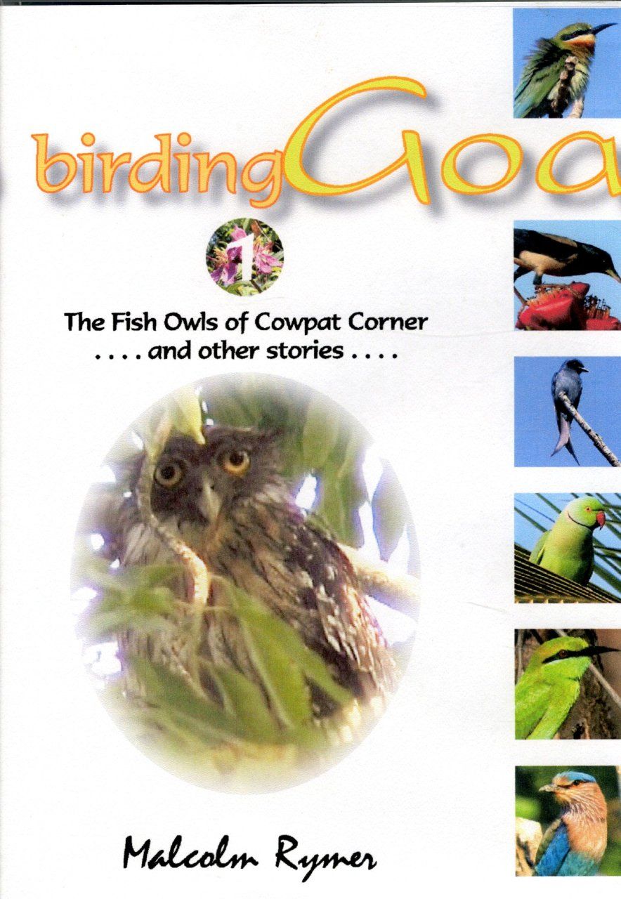 Birding Goa 1: The Fish Owls of Cowpat Corner and Other Stories (All Regions)