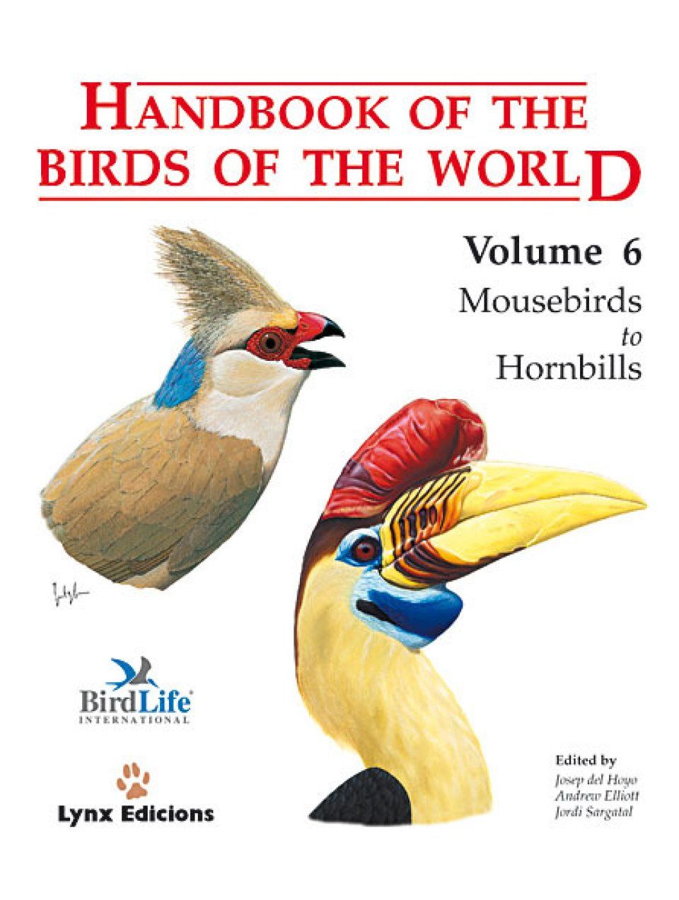 Handbook of the Birds of the World, Volume 6: Mousebirds to Hornbills