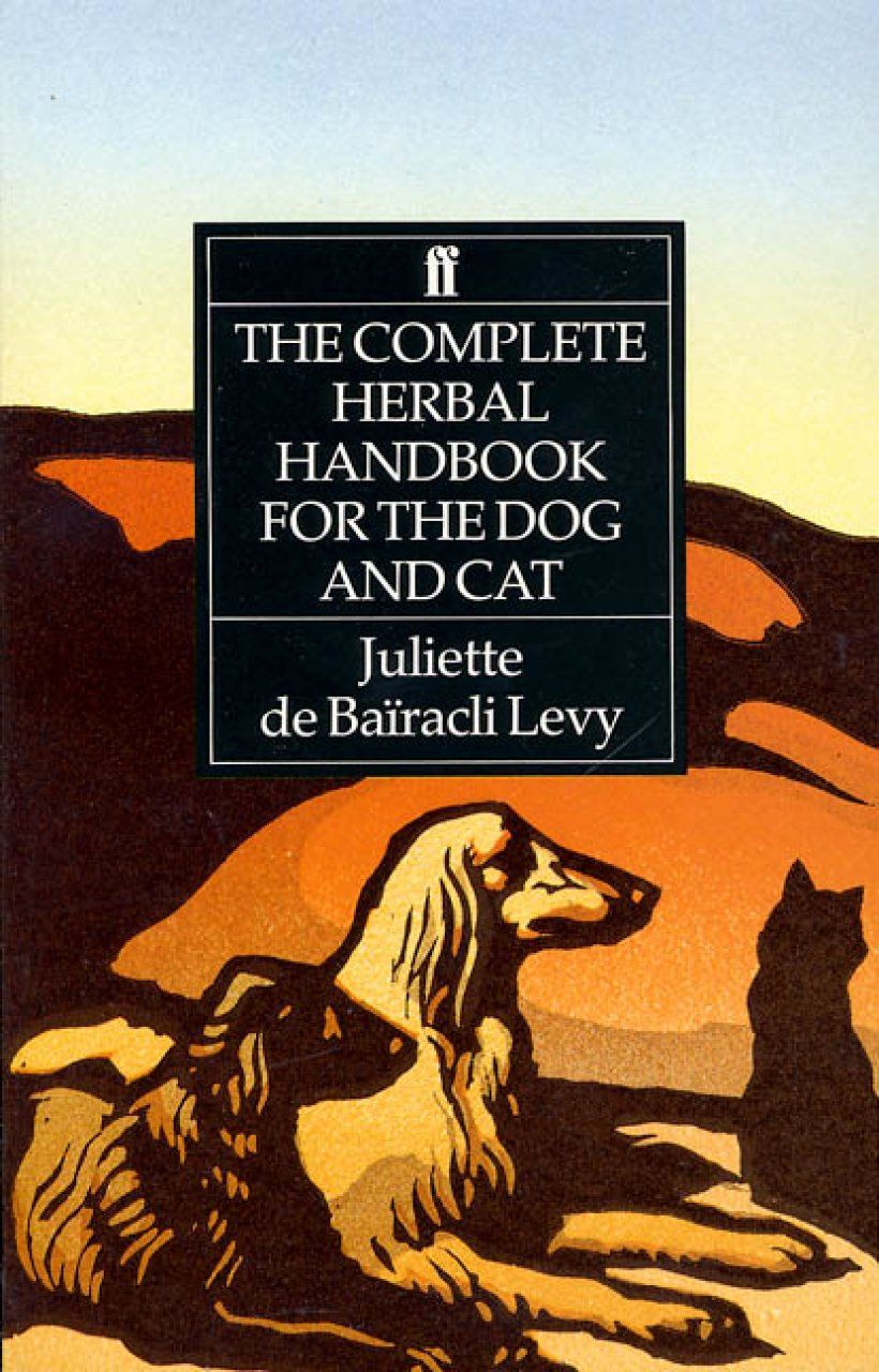 The Complete Herbal Handbook for the Dog and Cat