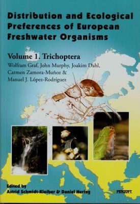 Distribution and Ecological Preferences of European Freshwater Organisms, Volume 1: Trichoptera