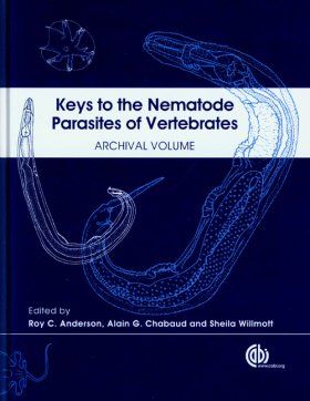 Keys to the Nematode Parasites of Vertebrates: Archival Volume