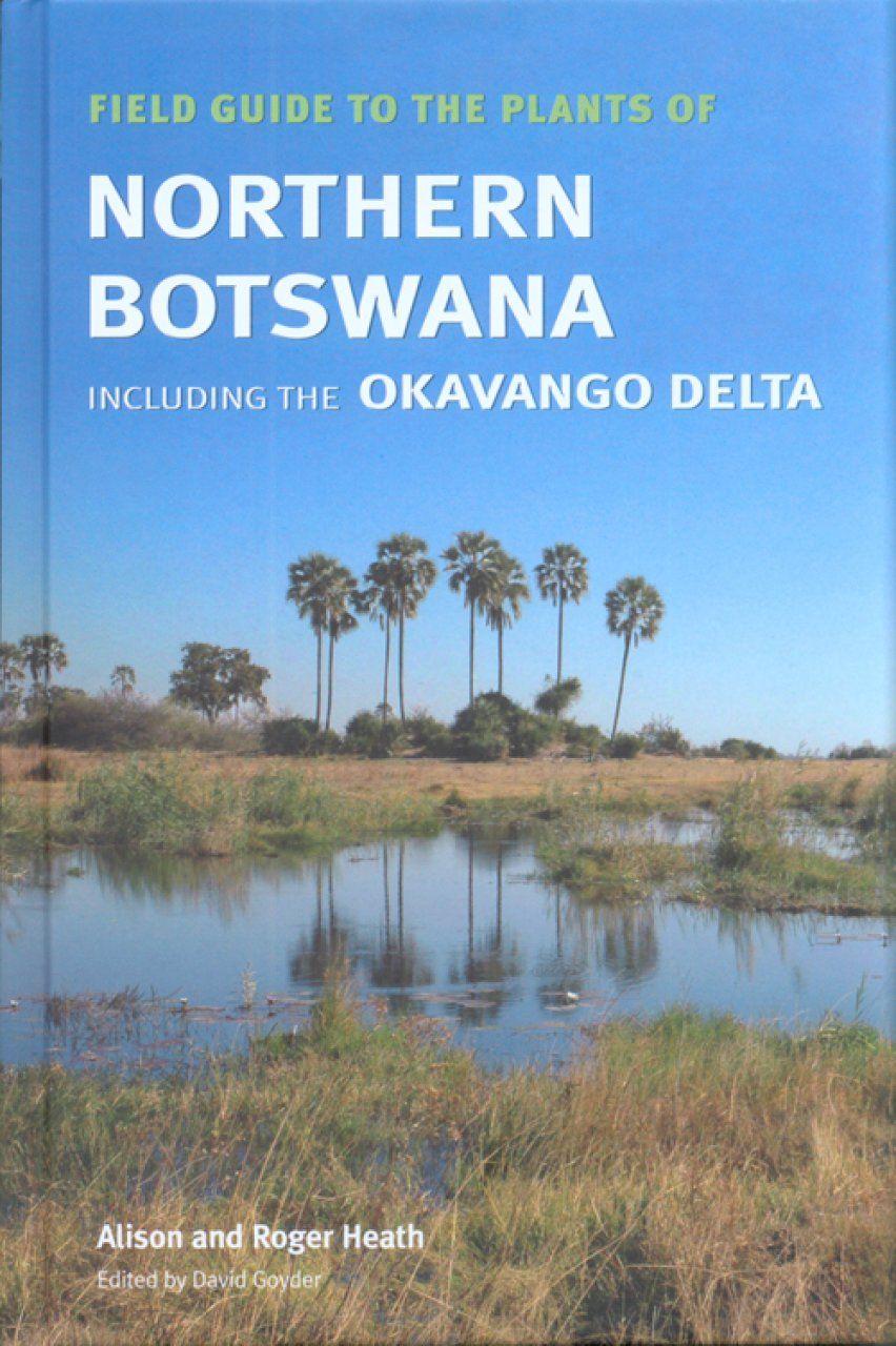 Field Guide to the Plants of Northern Botswana