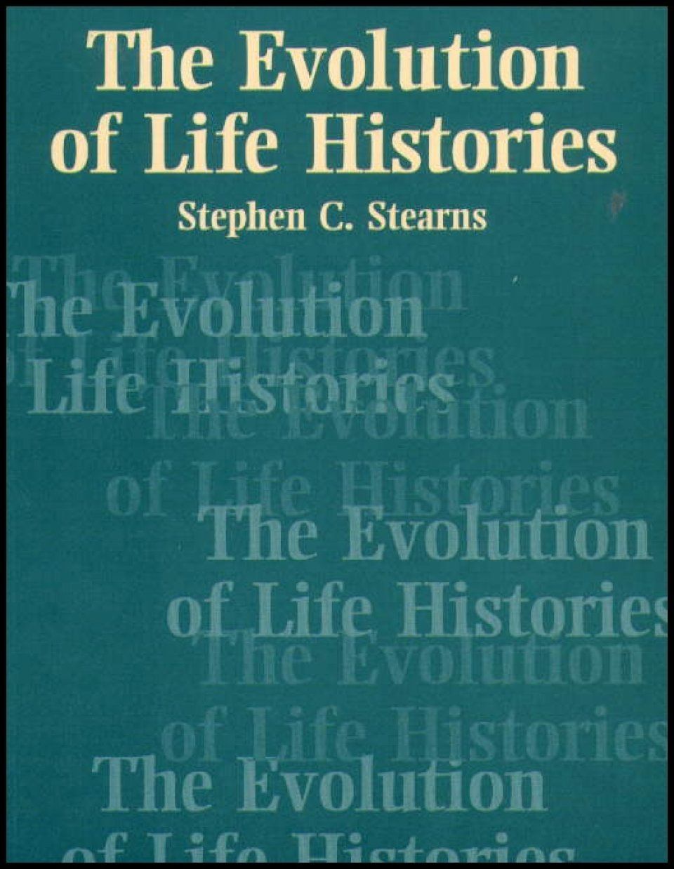The Evolution of Life Histories