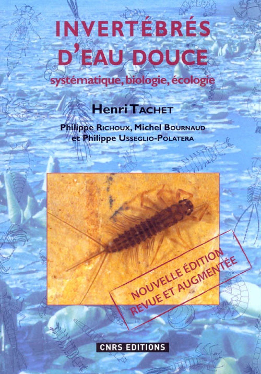Invertébrés d&#039;Eau Douce: Systématique, Biologie, Écologie [Freshwater Invertebrates: Systematics, Biology, Ecology]