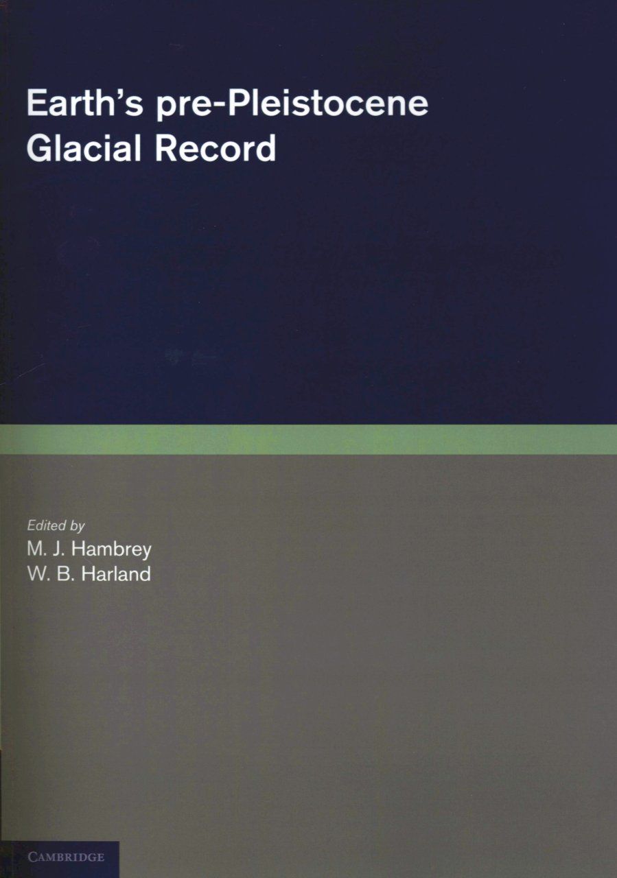 Earth&#039;s Pre-Pleistocene Glacial Record