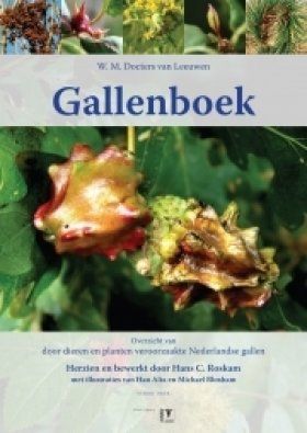 Gallenboek: Overzicht van door Dieren en Planten Veroorzaakte Nederlandse Gallen [Book of Galls: An Overview of Dutch Galls Caused by Animals and Plants]