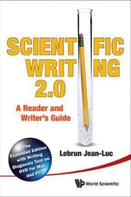 Scientific Writing 2.0: A Reader and Writer&#039;s Guide