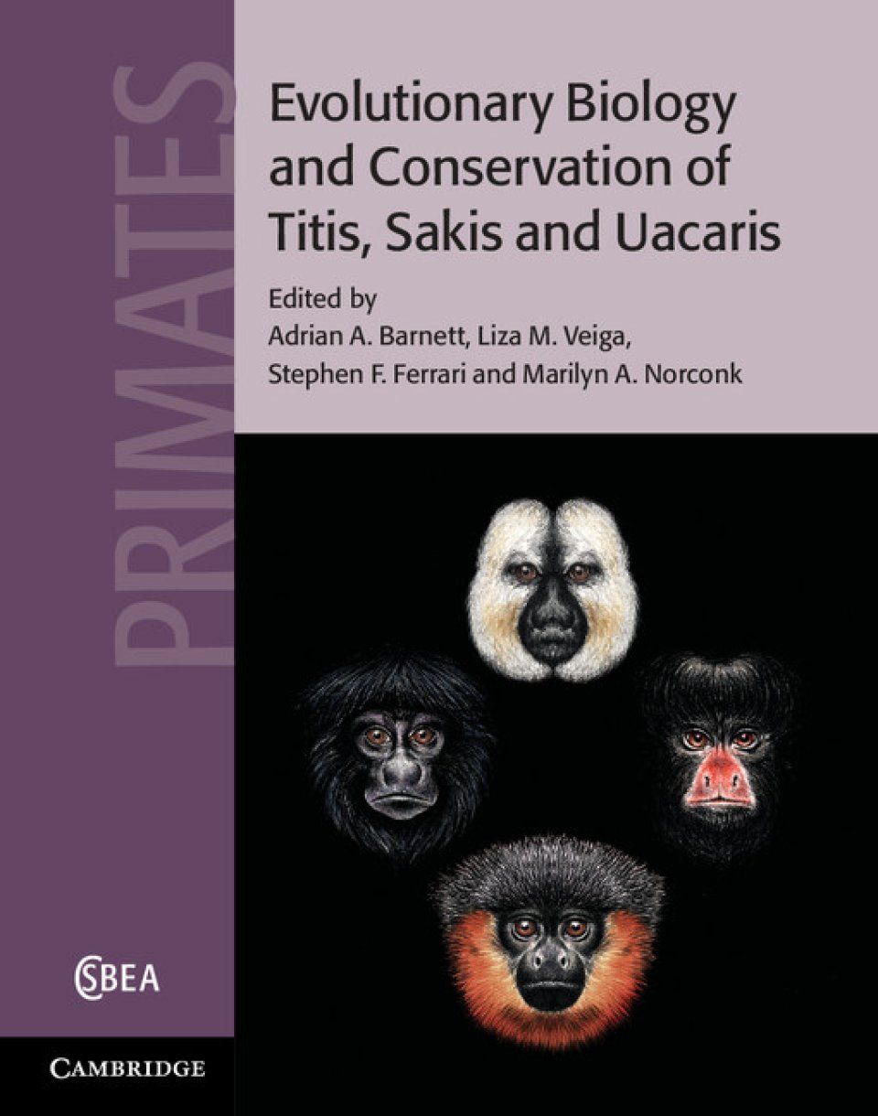 Evolutionary Biology and Conservation of Titis, Sakis and Uacaris