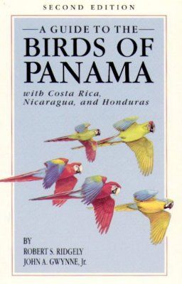 A Guide to the Birds of Panama with Costa Rica, Nicaragua, and Honduras