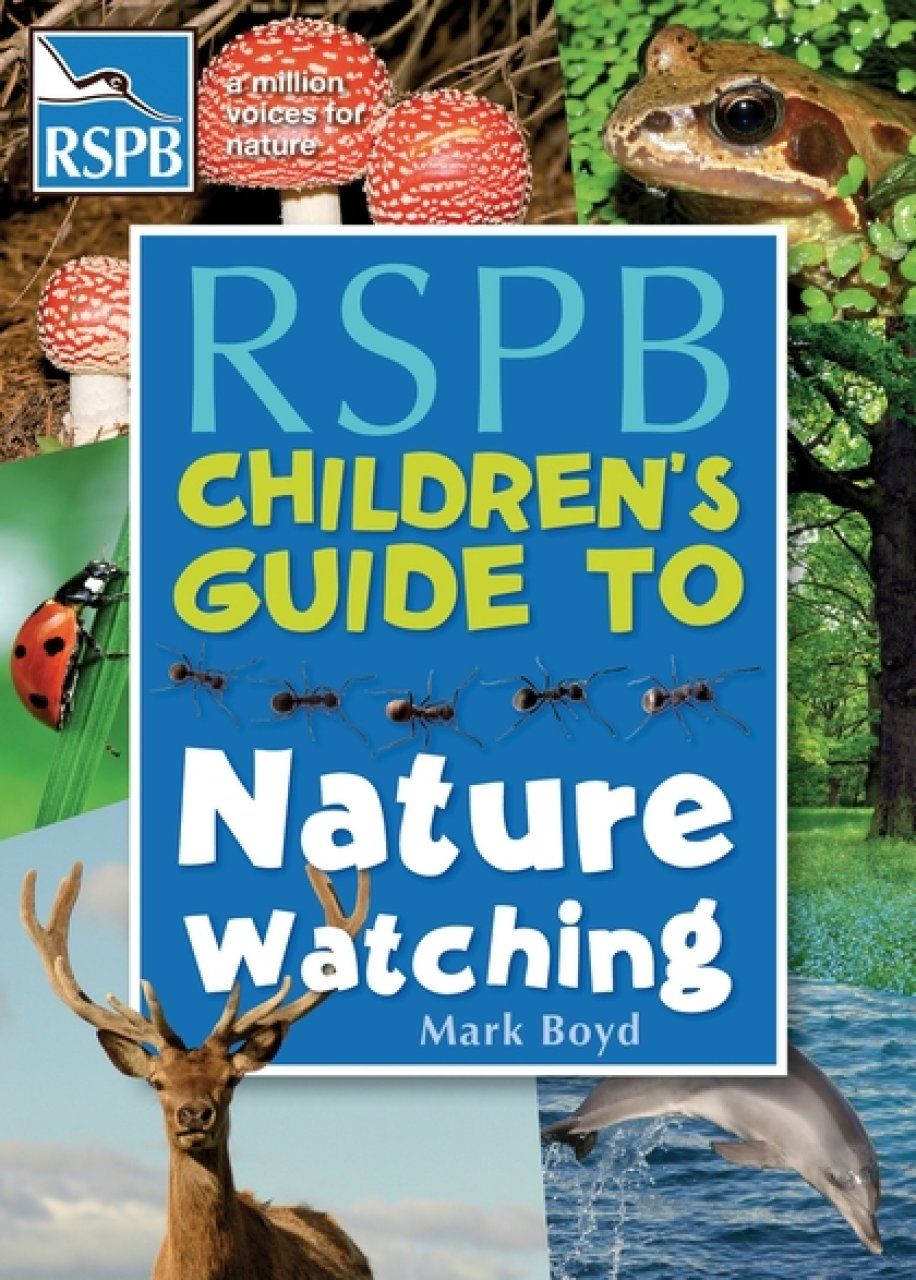 RSPB Children&#039;s Guide to Nature Watching