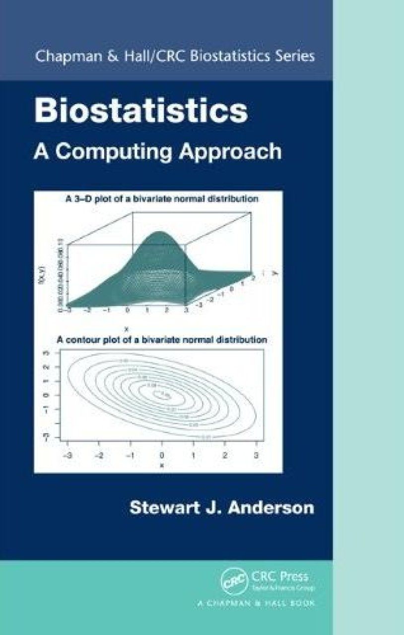 Biostatistics: A Computing Approach