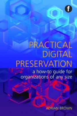 Practical Digital Preservation