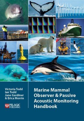 Marine Mammal Observer &amp; Passive Acoustic Monitoring Handbook