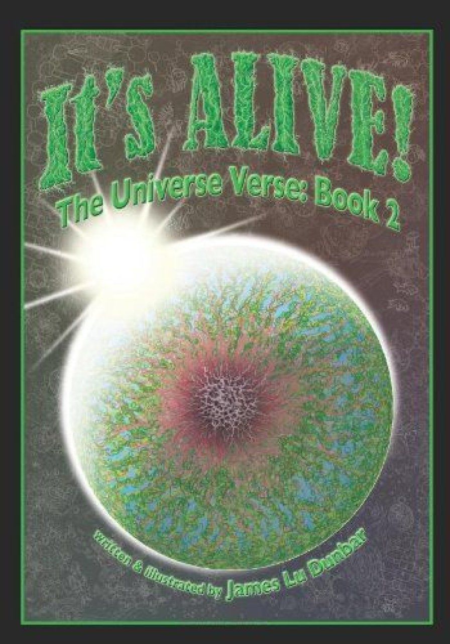 It&#039;s Alive!: The Universe Verse: Book 2