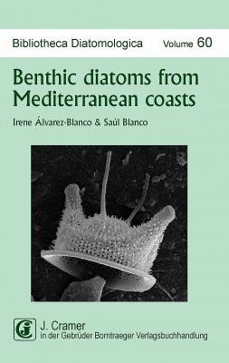 Bibliotheca Diatomologica, Volume 60: Benthic Diatoms from Mediterranean Coasts