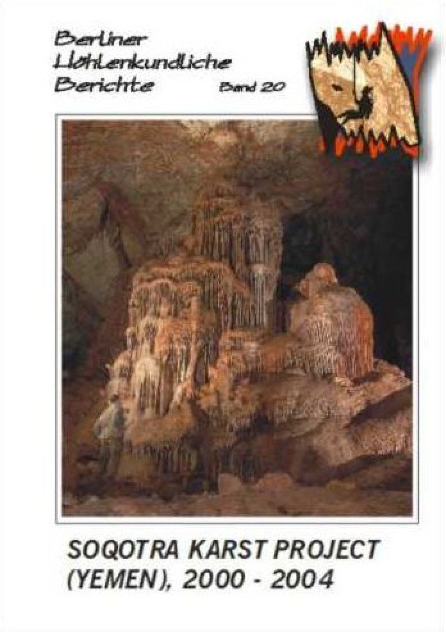 Berliner Höhlenkundliche Berichte, Volume 20: Soqotra Karst Project (Yemen), 2000-2004