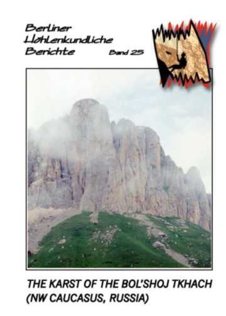 Berliner Höhlenkundliche Berichte, Volume 25: The Karst of the Bol’shoj Tkhach (NW Caucasus, Russia)